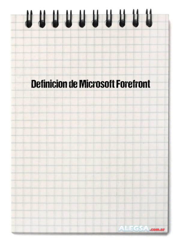 Definición de Microsoft Forefront