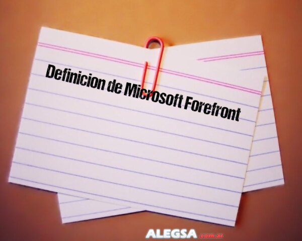 Definición de Microsoft Forefront