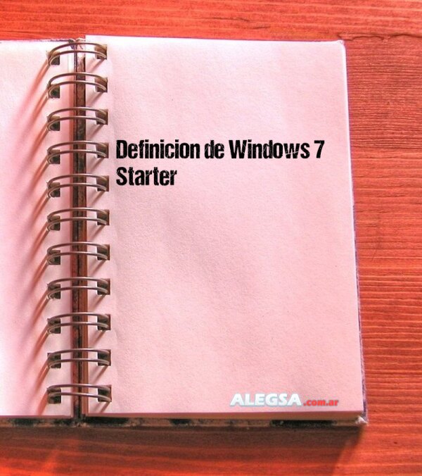 Definición de Windows 7 Starter
