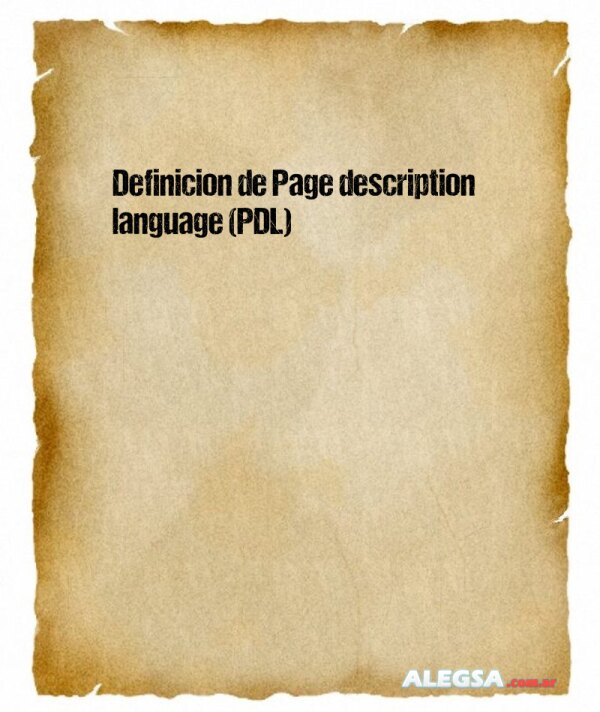 Definición de Page description language (PDL)