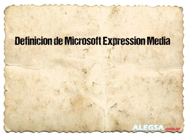 Definición de Microsoft Expression Media