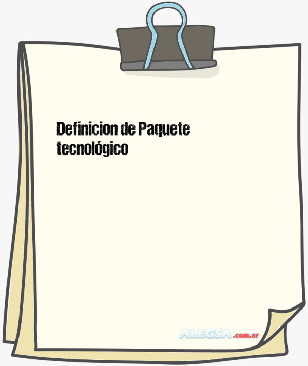 Definición de Paquete tecnológico