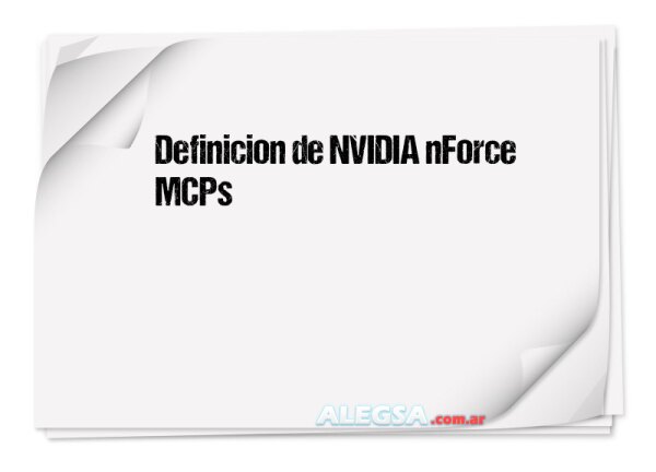 Definición de NVIDIA nForce MCPs