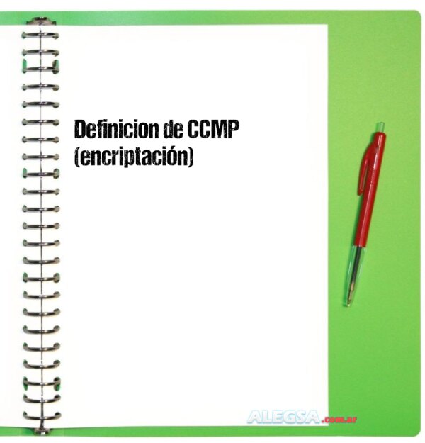 Definición de CCMP (encriptación)