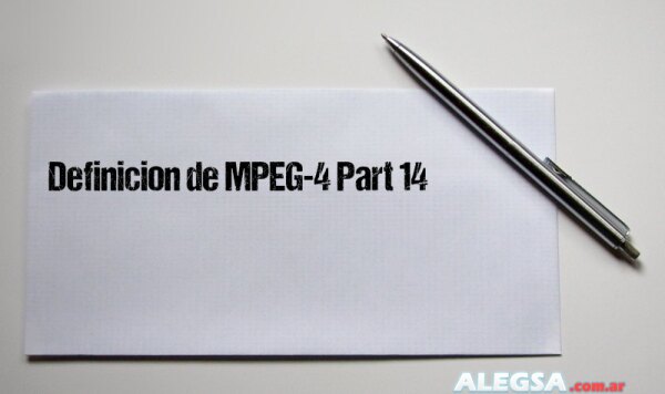 Definición de MPEG-4 Part 14