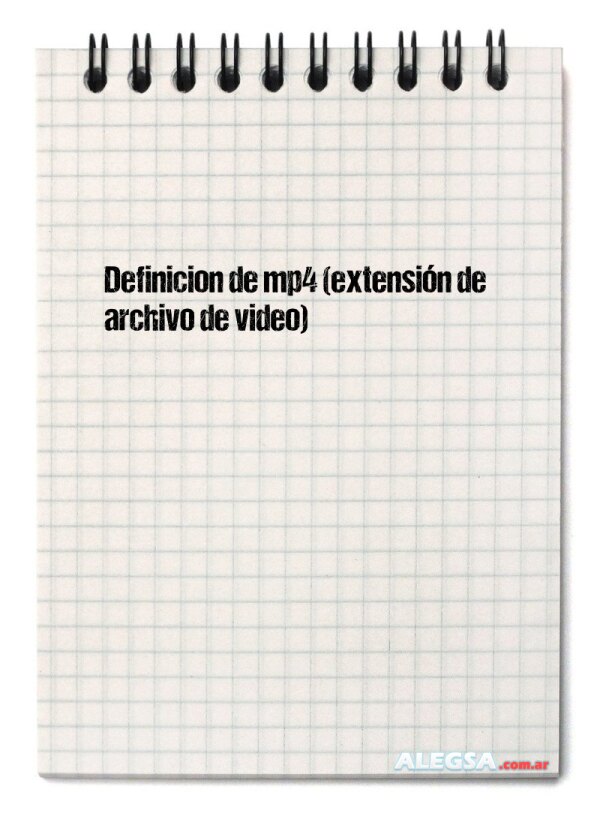 Definición de mp4 (extensión de archivo de video)