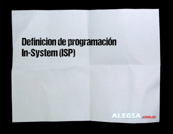 Definición de programación In-System (ISP)