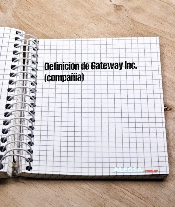 Definición de Gateway Inc. (compañía)