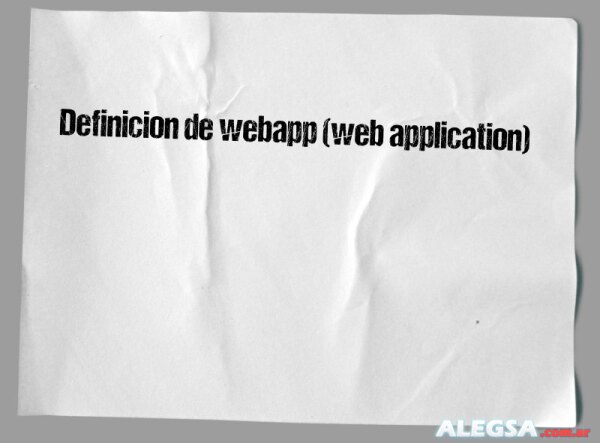 Definición de webapp (web application)