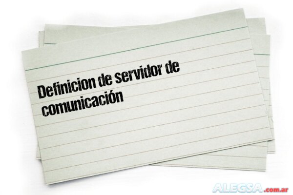 Definición de servidor de comunicación