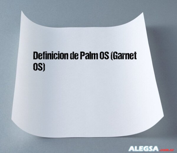 Definición de Palm OS (Garnet OS)