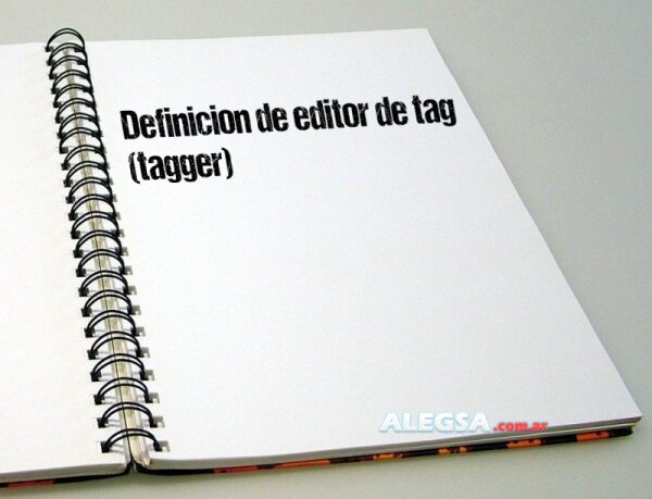 Definición de editor de tag (tagger)