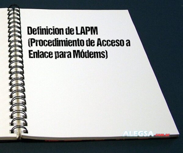 Definición de LAPM (Procedimiento de Acceso a Enlace para Módems)