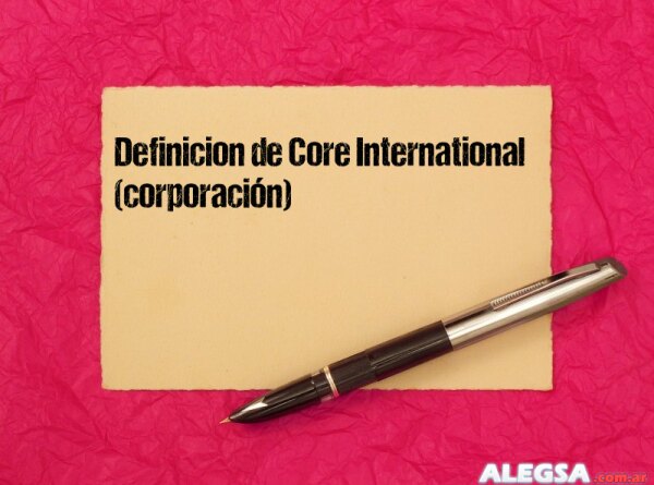 Definición de Core International (corporación)