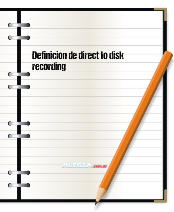 Definición de direct to disk recording