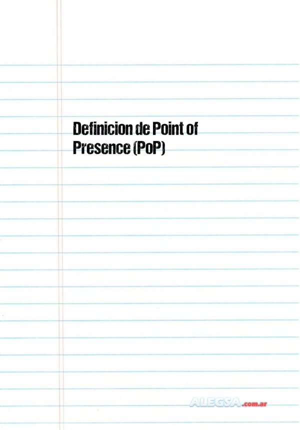 Definición de Point of Presence (PoP)