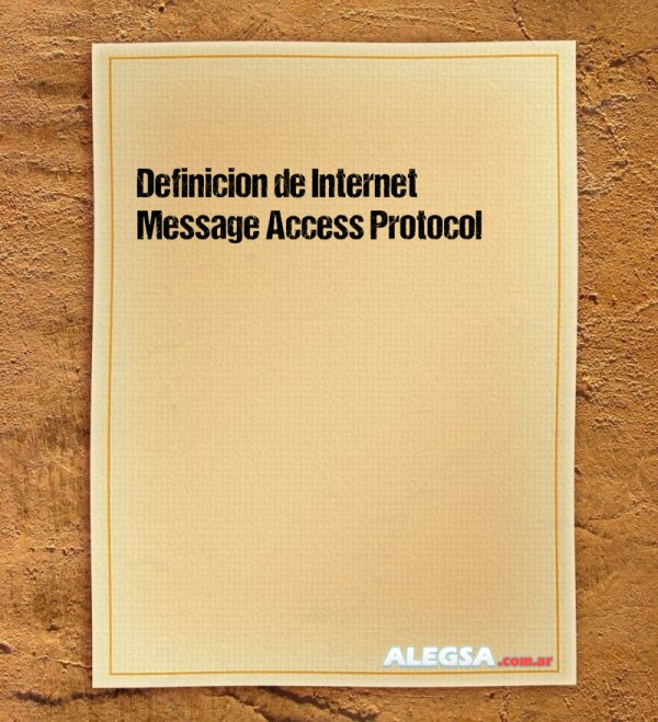 Definición de Internet Message Access Protocol