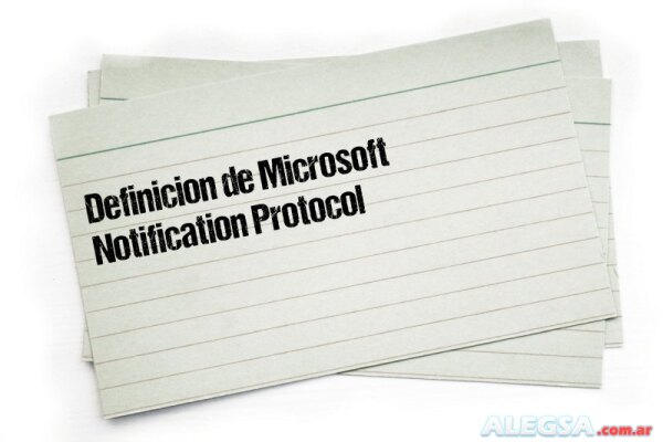 Definición de Microsoft Notification Protocol