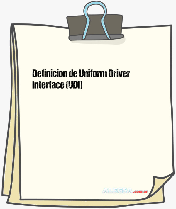 Definición de Uniform Driver Interface (UDI)