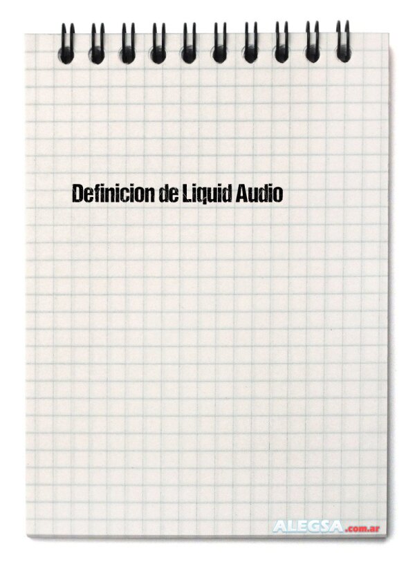 Definición de Liquid Audio