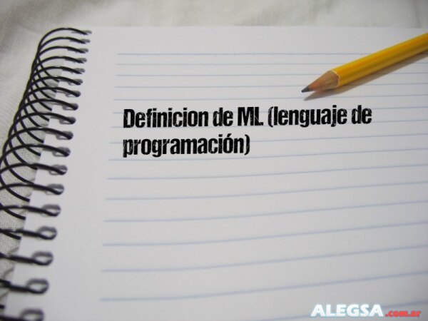 Definición de ML (lenguaje de programación)