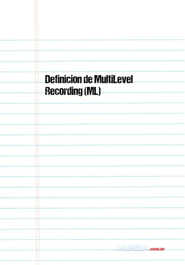 Definición de MultiLevel Recording (ML)