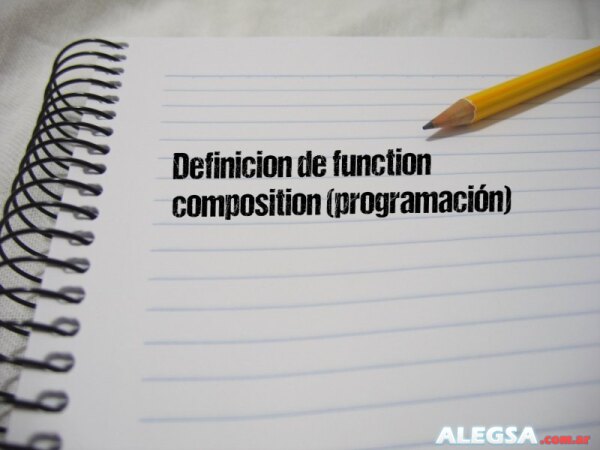 Definición de function composition (programación)