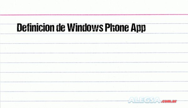 Definición de Windows Phone App