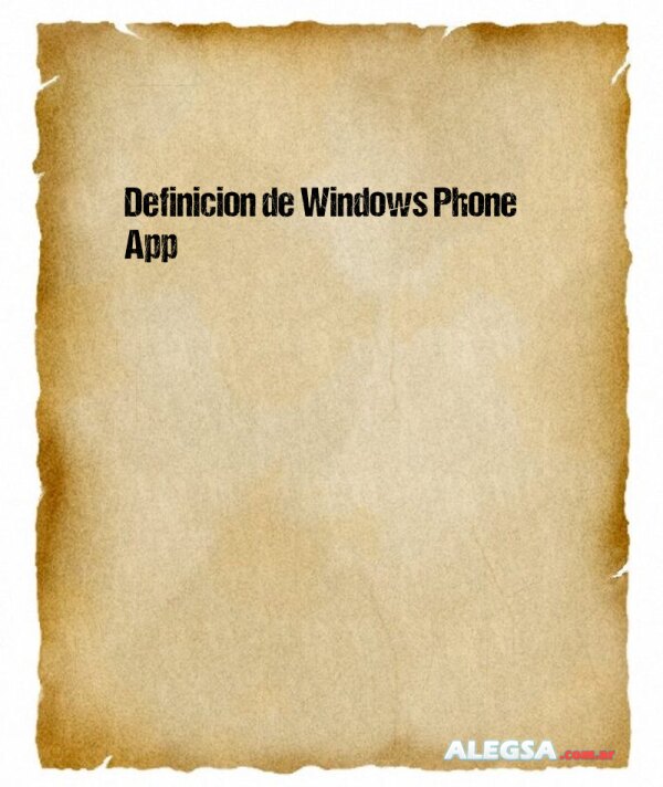 Definición de Windows Phone App