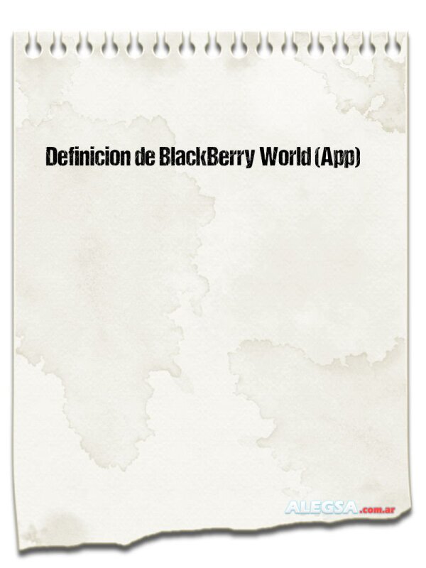 Definición de BlackBerry World (App)