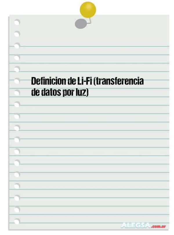 Definición de Li-Fi (transferencia de datos por luz)