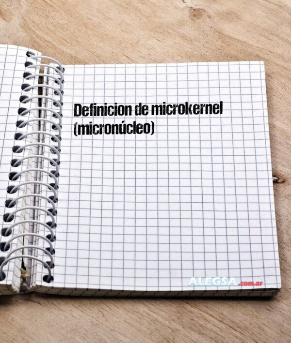 Definición de microkernel (micronúcleo)