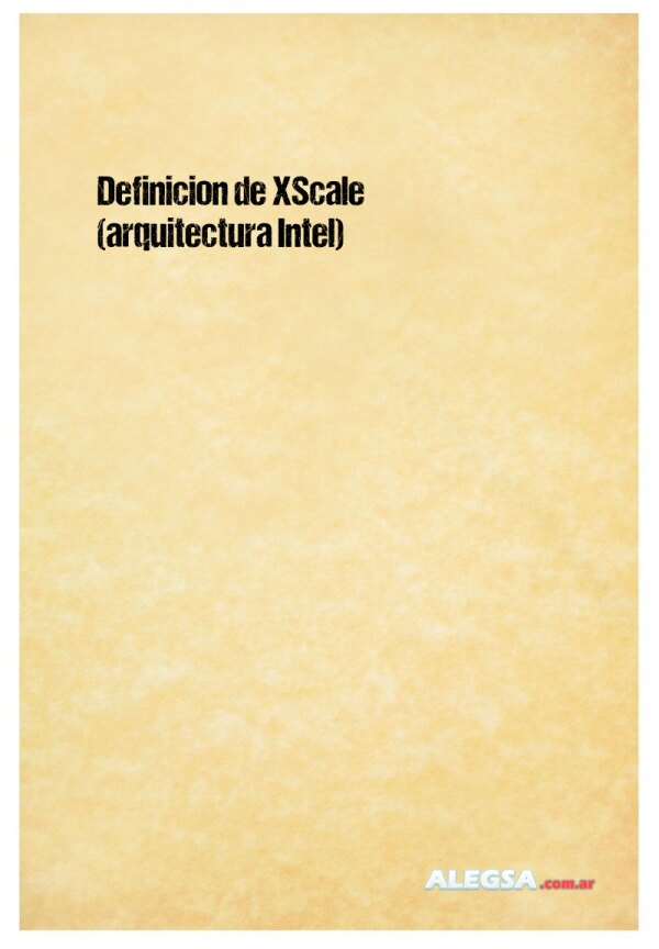 Definición de XScale (arquitectura Intel)