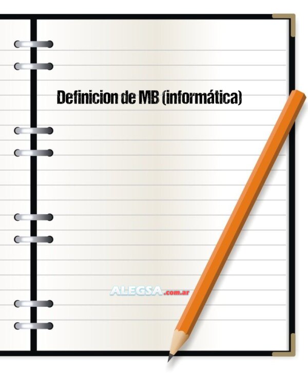 Definición de MB (informática)