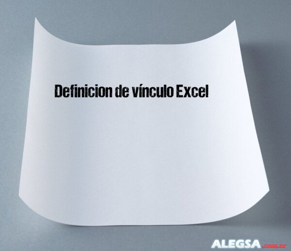 Definición de vínculo Excel