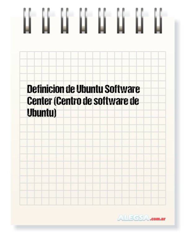 Definición de Ubuntu Software Center (Centro de software de Ubuntu)