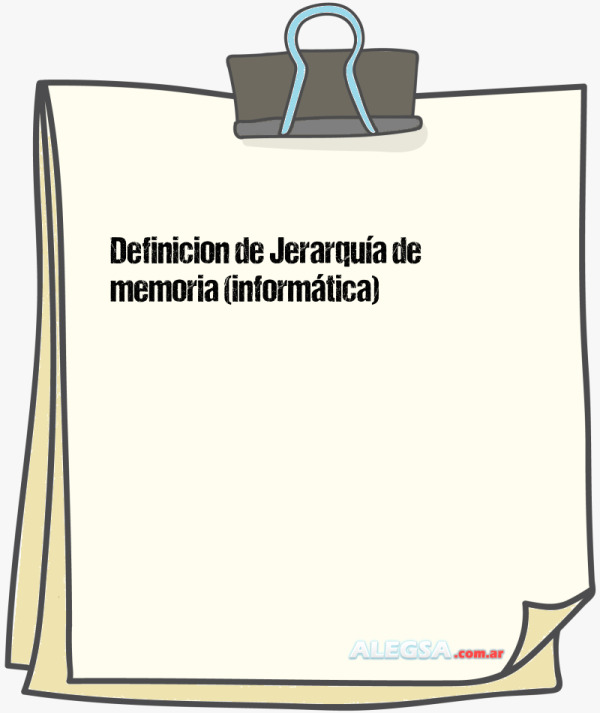 Definición de Jerarquía de memoria (informática)