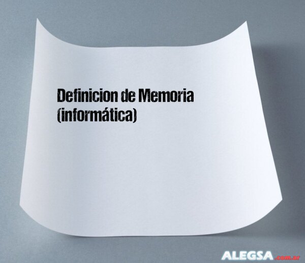 Definición de Memoria (informática)