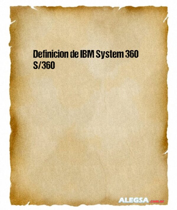 Definición de IBM System 360 S/360