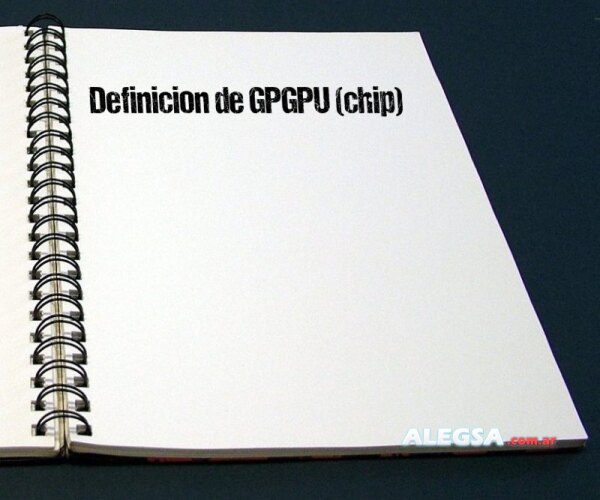 Definición de GPGPU (chip)