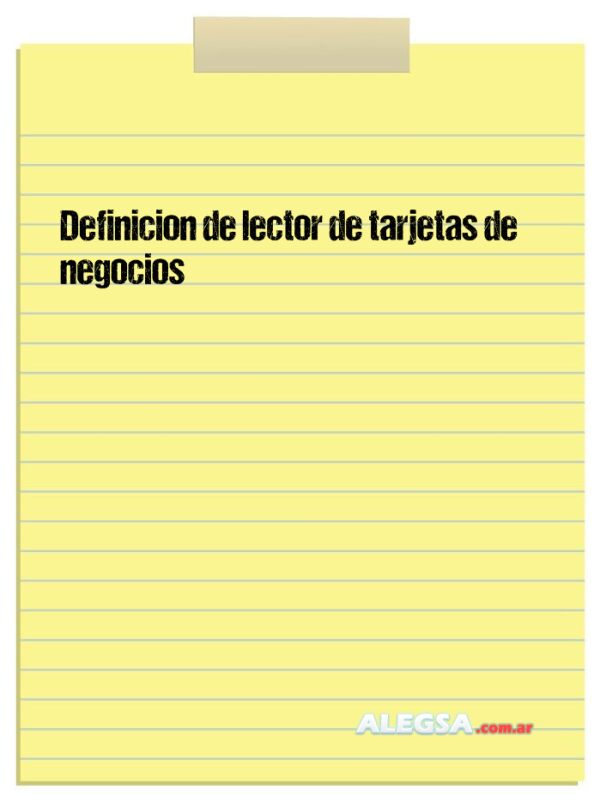 Definición de lector de tarjetas de negocios