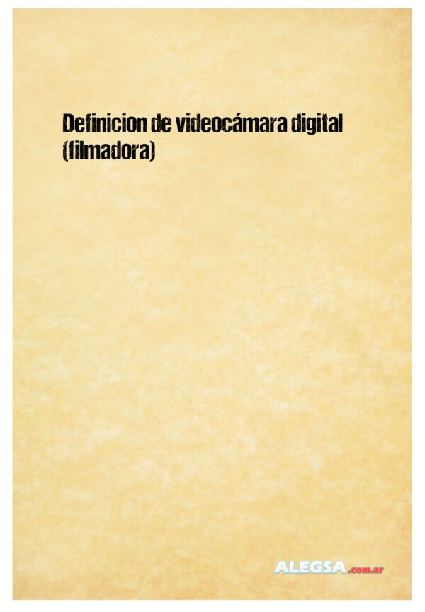 Definición de videocámara digital (filmadora)