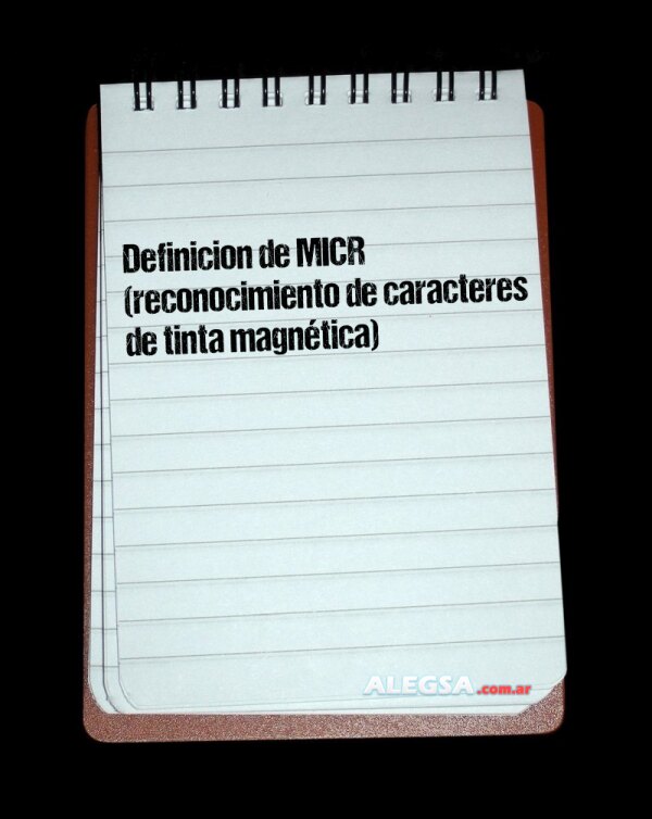 Definición de MICR (reconocimiento de caracteres de tinta magnética)