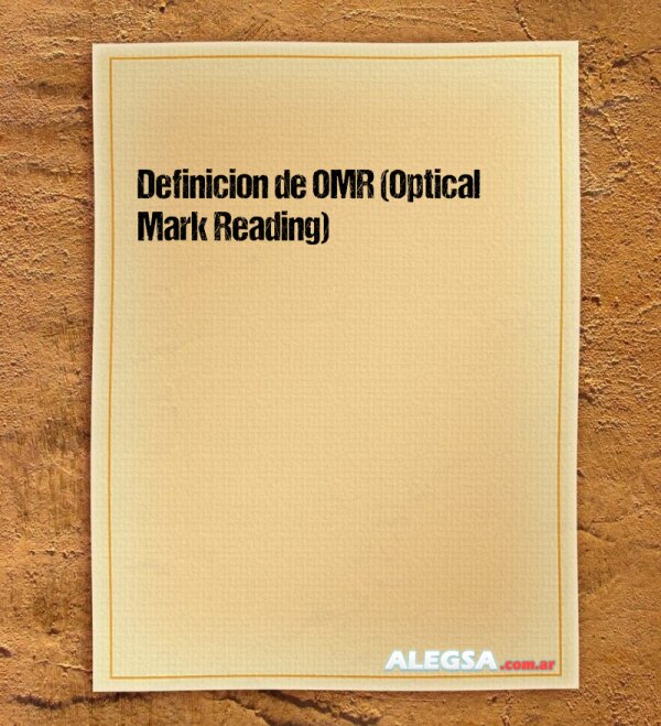 Definición de OMR (Optical Mark Reading)