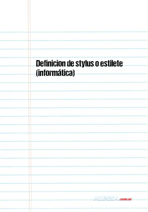 Definición de stylus o estilete (informática)