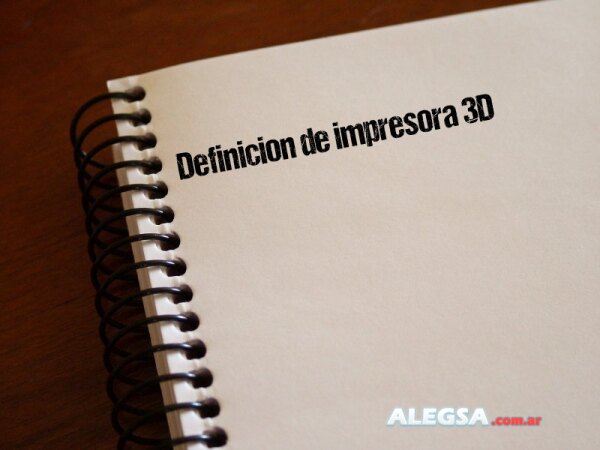 Definición de impresora 3D