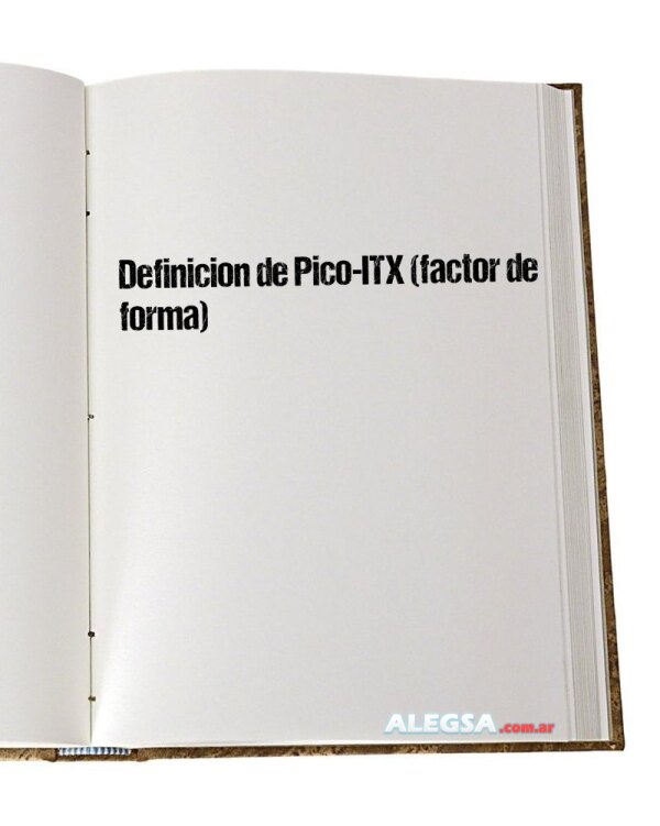 Definición de Pico-ITX (factor de forma)
