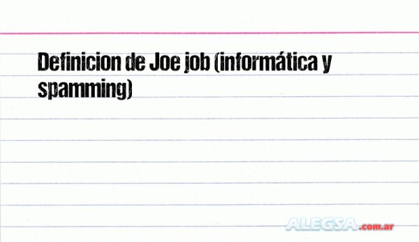 Definición de Joe job (informática y spamming)