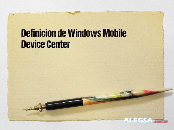 Definición de Windows Mobile Device Center