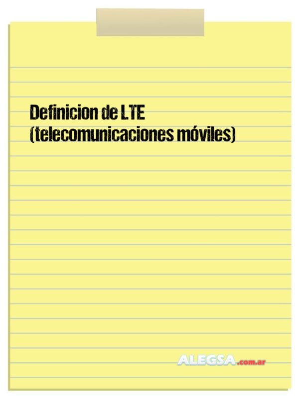Definición de LTE (telecomunicaciones móviles)